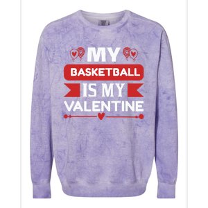 My Basketball Is My Valentine Colorblast Crewneck Sweatshirt