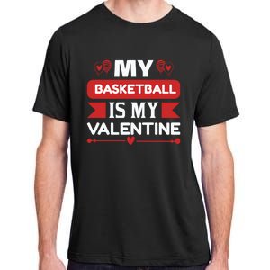 My Basketball Is My Valentine Adult ChromaSoft Performance T-Shirt