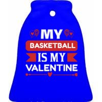 My Basketball Is My Valentine Ceramic Bell Ornament