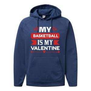 My Basketball Is My Valentine Performance Fleece Hoodie