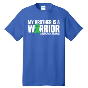 My Brother Is A Warrior Cerebral Palsy Awareness Gift Tall T-Shirt