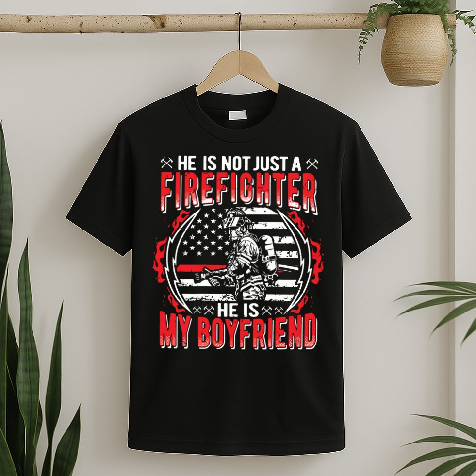 My Boyfriend Is A Firefighter Thin Red Line Fire Girlfriend T-Shirt
