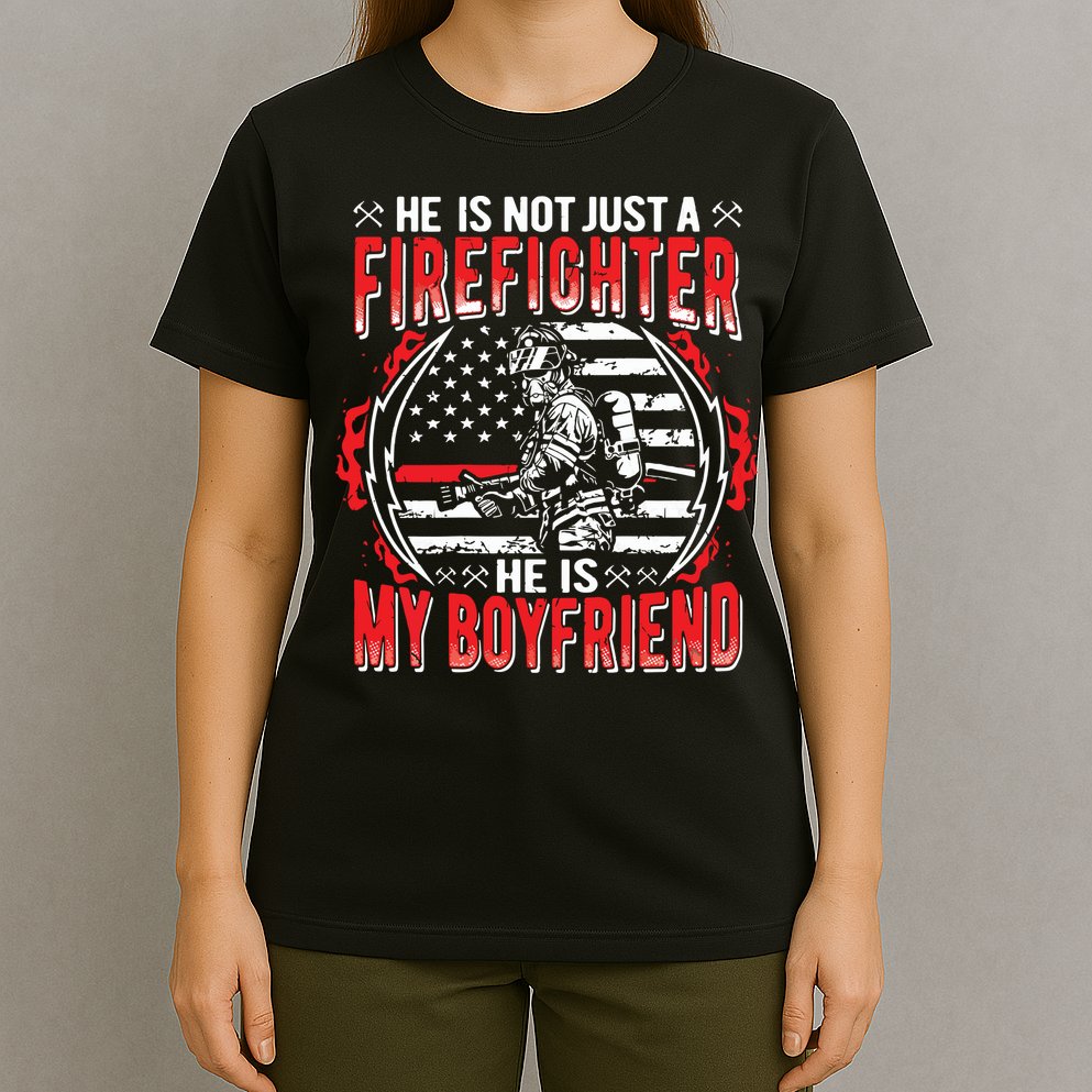 My Boyfriend Is A Firefighter Thin Red Line Fire Girlfriend T-Shirt