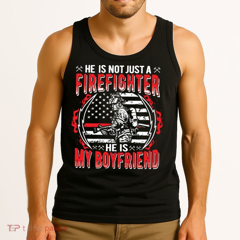 My Boyfriend Is A Firefighter Thin Red Line Fire Girlfriend Tank Top