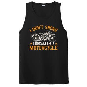 Motorcycle Biker I DonT Snore I Dream IM A Motorcycle PosiCharge Competitor Tank