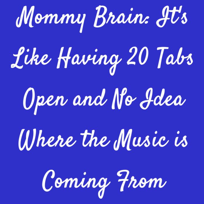 Mommy Brain: ItS Like Having 20 Tabs Open And No Idea Where Gift Mousepad