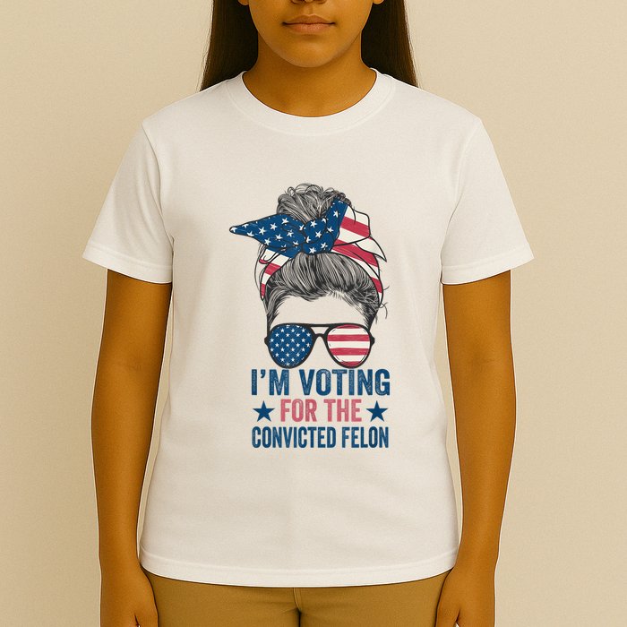 Messy Bun Im Voting For The Convicted Felon T-Shirt