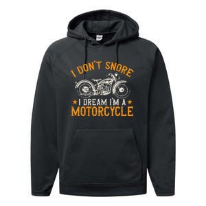 Motorcycle Biker I DonT Snore I Dream IM A Motorcycle Performance Fleece Hoodie