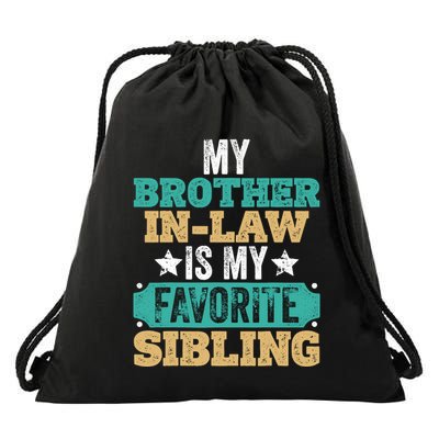 My Brotherinlaw Is My Favorite Sibling Humor Family Retro Drawstring Bag