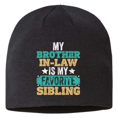 My Brotherinlaw Is My Favorite Sibling Humor Family Retro Sustainable Beanie