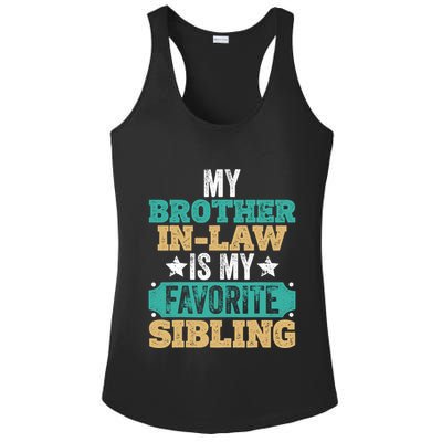 My Brotherinlaw Is My Favorite Sibling Humor Family Retro Ladies PosiCharge Competitor Racerback Tank