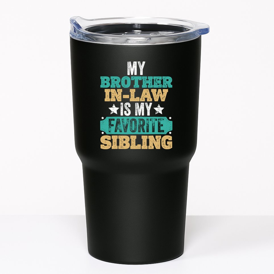 My Brotherinlaw Is My Favorite Sibling Humor Family Retro Tumbler