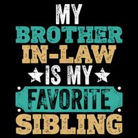 My Brotherinlaw Is My Favorite Sibling Humor Family Retro Baby Bodysuit