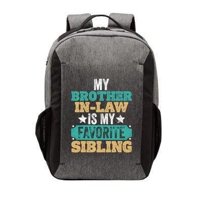 My Brotherinlaw Is My Favorite Sibling Humor Family Retro Vector Backpack
