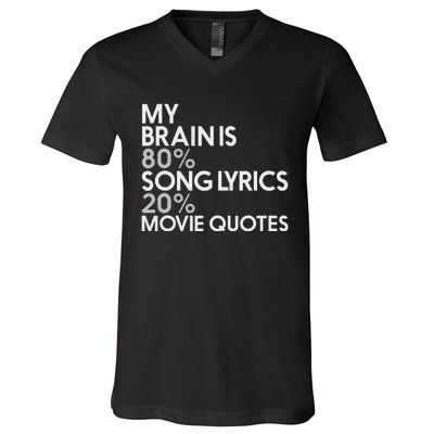 My Brain Is 80 Song Lyrics 20 Movie Quotes Music Film V-Neck T-Shirt