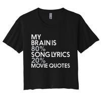 My Brain Is 80 Song Lyrics 20 Movie Quotes Music Film Women's Crop Top Tee