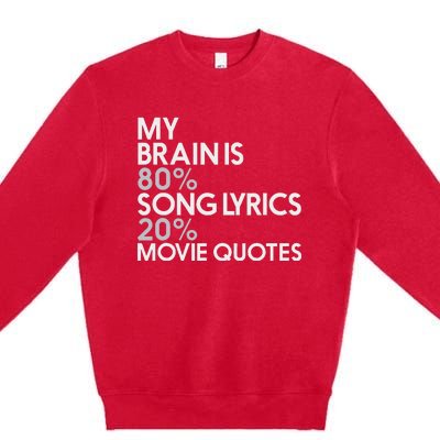 My Brain Is 80 Song Lyrics 20 Movie Quotes Music Film Premium Crewneck Sweatshirt