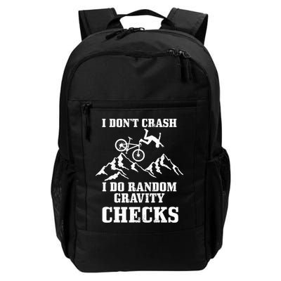 Mountain Bike I Don't Crash Do Random Gravity Checks Funny Daily Commute Backpack