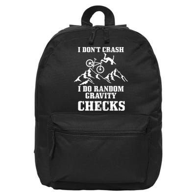 Mountain Bike I Don't Crash Do Random Gravity Checks Funny 16 in Basic Backpack