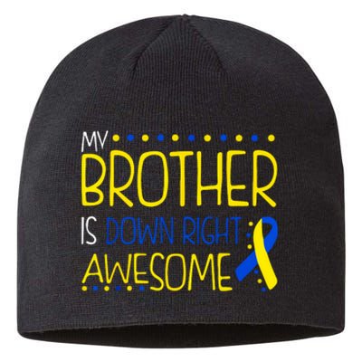 My Brother Is Down Right Awesome Down Syndrome Awareness Gift Sustainable Beanie