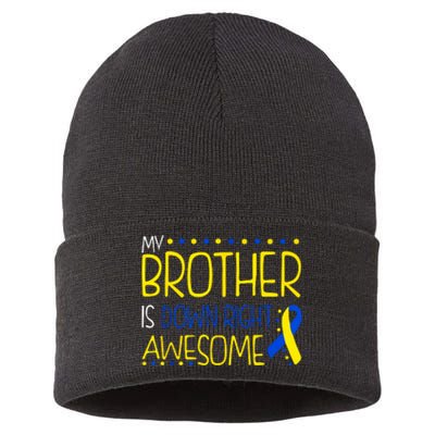 My Brother Is Down Right Awesome Down Syndrome Awareness Gift Sustainable Knit Beanie