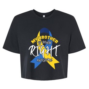 My Brother Is Down Right Awesome Down Syndrome Awareness Bella+Canvas Jersey Crop Tee