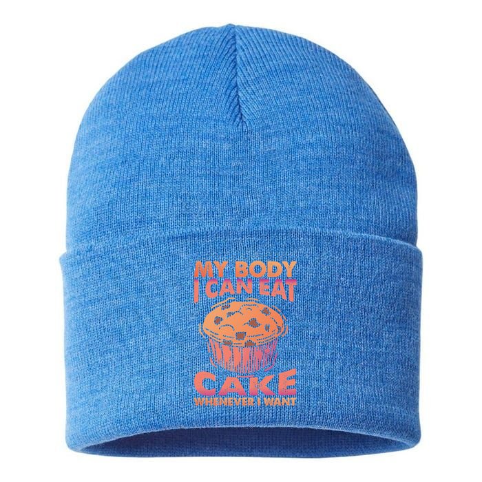 My Body I Can Eat Cake Whenever I Want Baking Gift Sustainable Knit Beanie