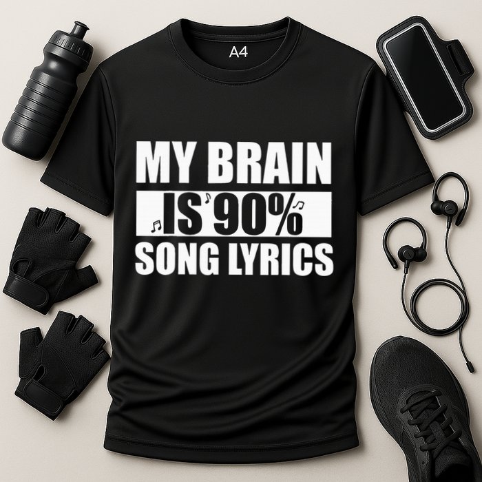My Brain Is 90 Percent Song Lyrics Funny Music Lover Cooling Performance Crew T-Shirt