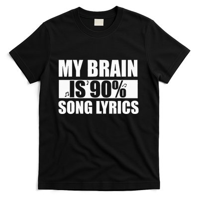 My Brain Is 90 Percent Song Lyrics Funny Music Lover T-Shirt