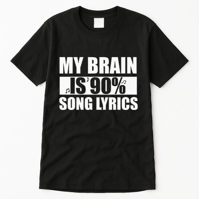 My Brain Is 90 Percent Song Lyrics Funny Music Lover Tall T-Shirt