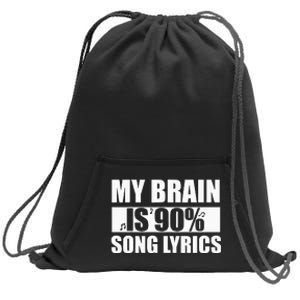 My Brain Is 90 Percent Song Lyrics Funny Music Lover Sweatshirt Cinch Pack Bag