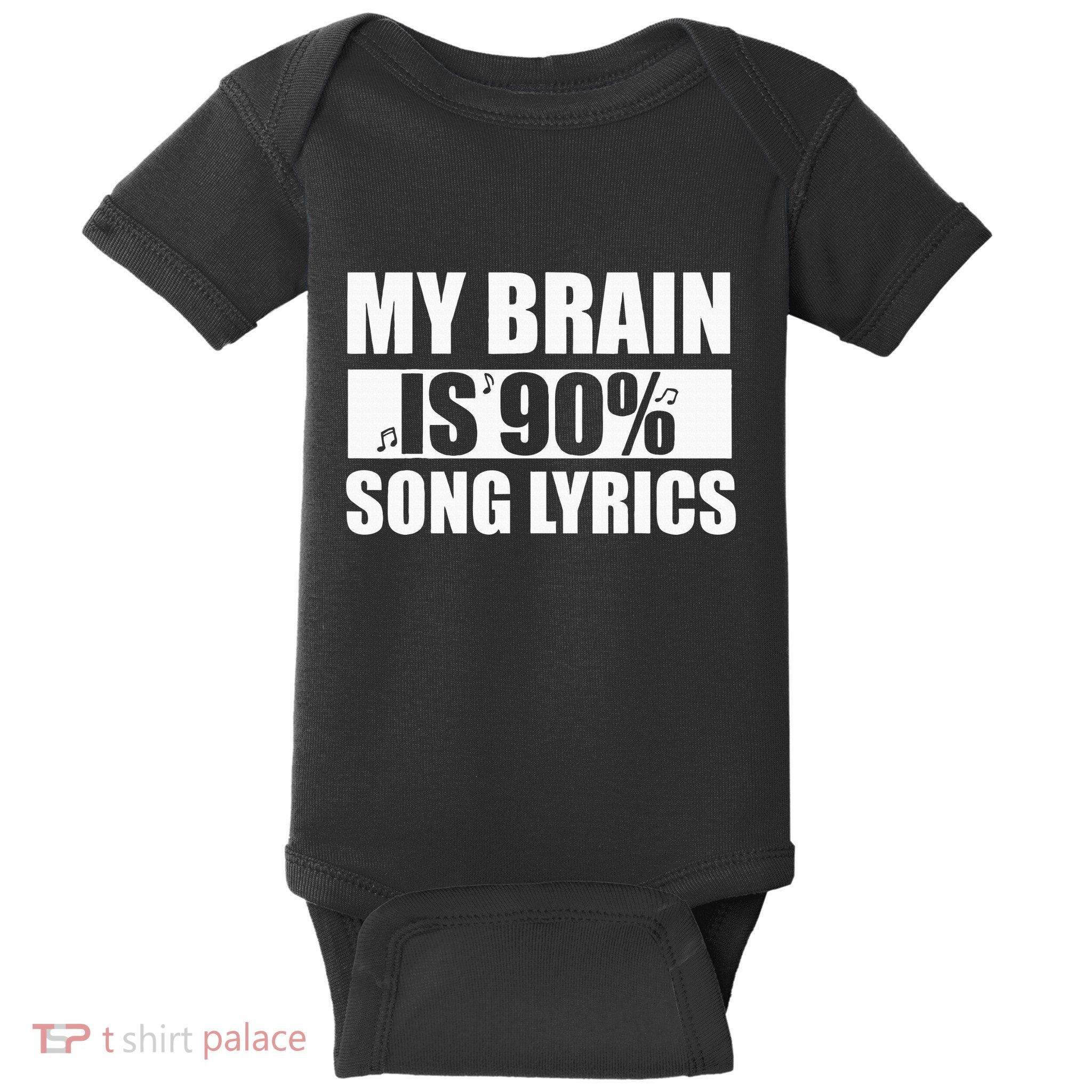 My Brain Is 90 Percent Song Lyrics Funny Music Lover Baby Bodysuit