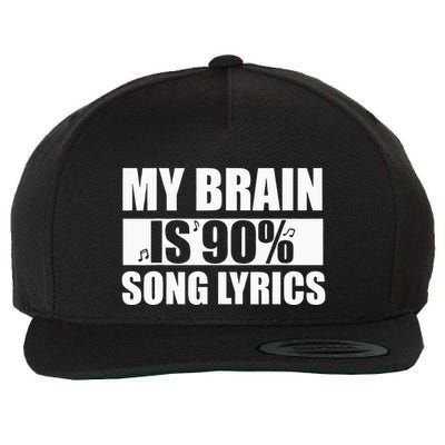 My Brain Is 90 Percent Song Lyrics Funny Music Lover Wool Snapback Cap