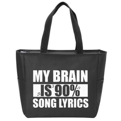My Brain Is 90 Percent Song Lyrics Funny Music Lover Zip Tote Bag