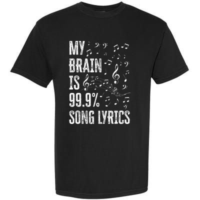 My Brain Is 99 Song Lyrics Funny Singer Music Lover Garment-Dyed Heavyweight T-Shirt