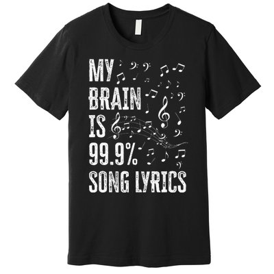 My Brain Is 99 Song Lyrics Funny Singer Music Lover Premium T-Shirt