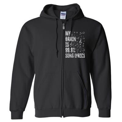 My Brain Is 99 Song Lyrics Funny Singer Music Lover Full Zip Hoodie