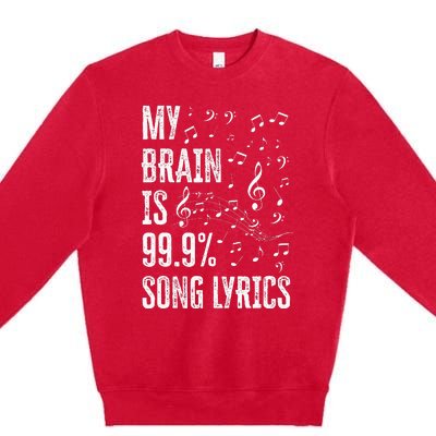 My Brain Is 99 Song Lyrics Funny Singer Music Lover Premium Crewneck Sweatshirt