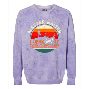 Master Baiter I’m Always Jerking My Rod For A Fishing Lovers Colorblast Crewneck Sweatshirt