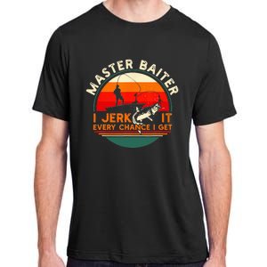 Master Baiter I’m Always Jerking My Rod For A Fishing Lovers Adult ChromaSoft Performance T-Shirt