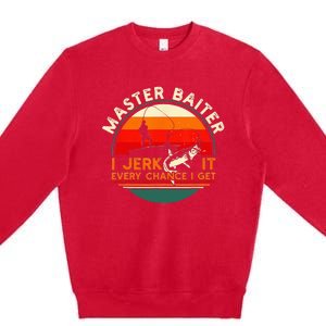 Master Baiter I’m Always Jerking My Rod For A Fishing Lovers Premium Crewneck Sweatshirt