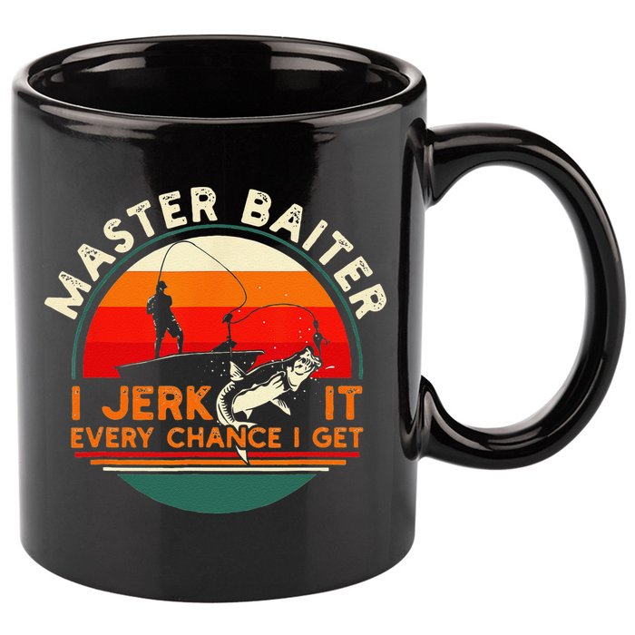 Master Baiter I’m Always Jerking My Rod For A Fishing Lovers 11oz C Handle Ceramic Mug