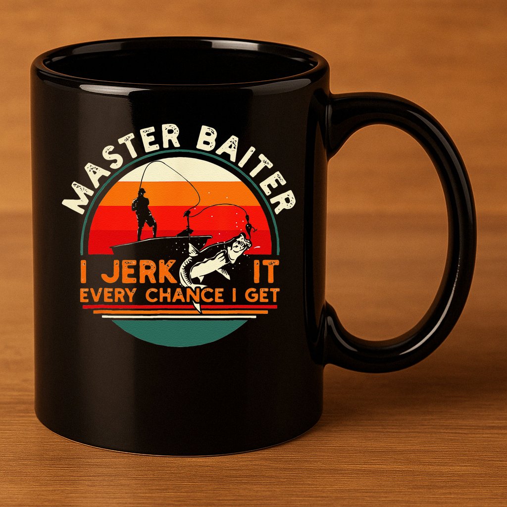 Master Baiter I’m Always Jerking My Rod For A Fishing Lovers 11oz C Handle Ceramic Mug