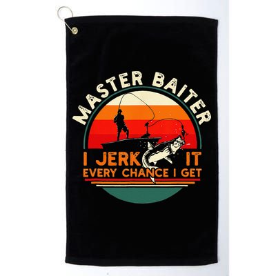 Master Baiter I’m Always Jerking My Rod For A Fishing Lovers Golf Towel
