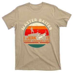 Master Baiter I’m Always Jerking My Rod For A Fishing Lovers T-Shirt