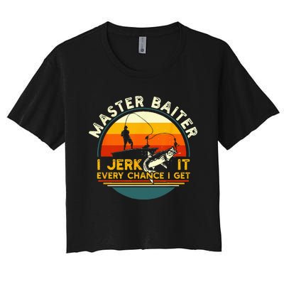 Master Baiter I’m Always Jerking My Rod For A Fishing Lovers Women's Crop Top Tee