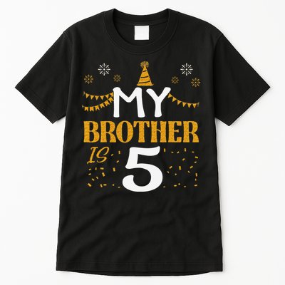 My Brother Is 5 5th Birthday 2020 5 Years Old Brother Gift Tall T-Shirt