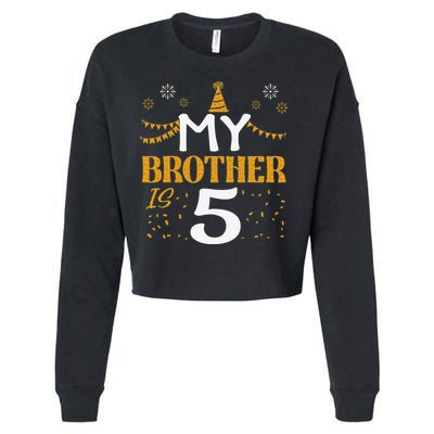 My Brother Is 5 5th Birthday 2020 5 Years Old Brother Gift Cropped Pullover Crew