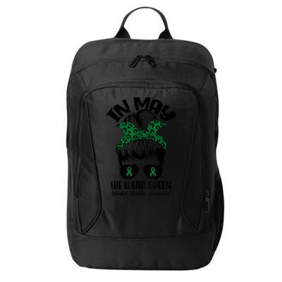 Messy Bun In May We Wear Green Mental Health Awareness Month City Backpack