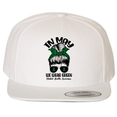 Messy Bun In May We Wear Green Mental Health Awareness Month Wool Snapback Cap